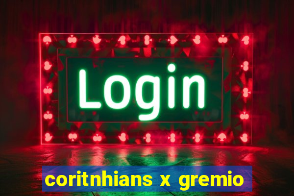 coritnhians x gremio